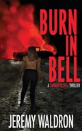 Burn in Bell | Jeremy Waldron | 