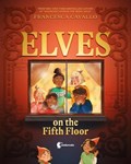 Elves on the Fifth Floor | Francesca Cavallo | 
