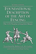 Foundational Description of the Art of Fencing | Joachim Meyer | 