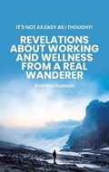 It's Not As Easy As I Thought! Revelations About Working and Wellness from a Real Wanderer | Kristine Hudson | 