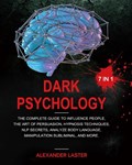 Dark Psychology 7 In 1 | Alexander Laster | 