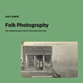 Folk Photography | Lucy Sante | 