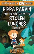 Pippa Parvin and the Mystery of the Stolen Lunches | Dz Mah | 