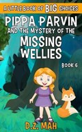Pippa Parvin and the Mystery of the Missing Wellies | Dz Mah | 