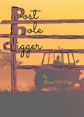 Post Hole Digger | James Pope | 