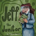 Jeff the Janitor | Calvin Denson | 