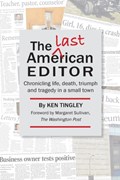 The Last American Editor | Ken Tingley | 