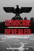 Genocide Revealed | Aleksandar Veljic | 