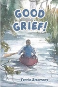 Good Grief! | Terrie Sizemore | 