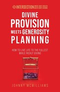 Divine Provision Meets Generosity Planning | Johnny McWilliams | 