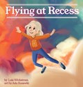 Flying at Recess | Lois Wickstrom | 