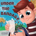 Under the Bandage | Lois Wickstrom | 
