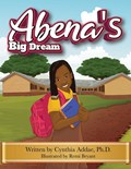 Abena's Big Dream | Cynthia Addae ; Bryant | 