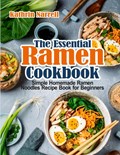 The Essential Ramen Cookbook | Kathrin Narrell | 