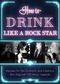 How to Drink Like a Rock Star | Apollo Publishers | 