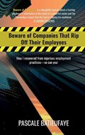 Beware of Companies That Rip Off Their Employees | Pascale Batieufaye | 