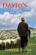 David's Walk with God | Lonny E Young | 