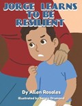 Jorge Learns to be Resilient | Allen Rosales | 