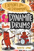 Explore Drumming with Dynamite Drums and Bearific | Katelyn Lonas | 