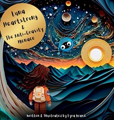 Luna Heartstrong & the Anti-Gravity Menace