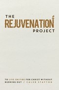 The Rejuvenation Project | Caleb Stayton | 