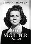 My Mother and Me | Thomas Hauser | 
