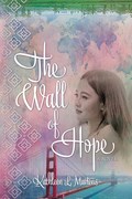 The Wall of Hope | Kathleen L. Martens | 