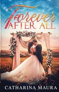 Forever After All | Catharina Maura | 