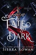 Of Fate So Dark | Sierra Rowan | 