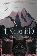 Uncaged | Celia McMahon | 