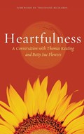Heartfulness: Transformation in Christ | Thomas Keating | 