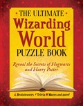 The Ultimate Wizarding World Puzzle Book | The Editors of MuggleNet | 