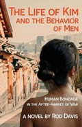 The Life of Kim and the Behavior of Men | Rod Davis | 