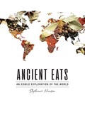 Ancient Eats | Stephanie Hanson | 