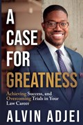 A Case for Greatness | Alvin Adjei | 