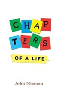 Chapters Of A Life | John Nieman | 