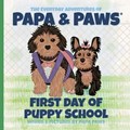 First Day of Puppy School | Papa Paws | 