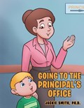 Going to the Principal's Office | Jackie Smith Ph D | 