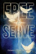 Free To Serve | Dennis McIntyre | 