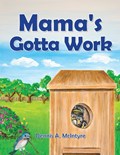 Mama's Gotta Work | Dennis Mcintyre | 