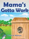 Mama's Gotta Work | Dennis Mcintyre | 