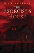 The Exorcist's House | Nick Roberts | 