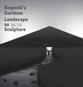 Noguchi's Gardens | Marc Treib | 
