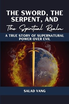 The Sword, the Serpent, and the Spiritual Realm