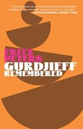 Gurdjieff Remembered | Fritz Peters | 