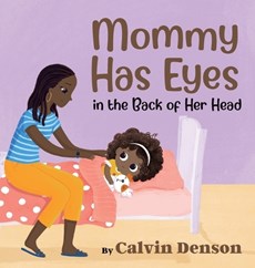 Mommy Has Eyes in the Back of Her Head
