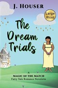 The Dream Trials | J Houser | 
