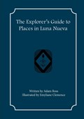 The Explorer's Guide to Places in Luna Nueva | Adam Ross | 
