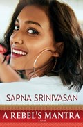 A Rebel's Mantra | Sapna Srinivasan | 