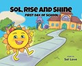 Sol, Rise and Shine | Sol Love | 